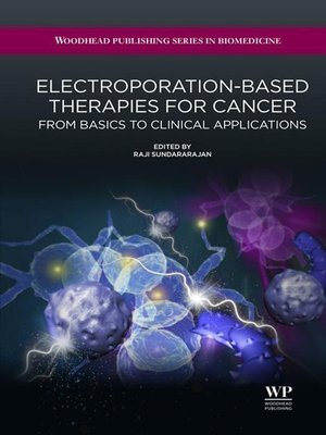 cover image of Electroporation-Based Therapies for Cancer
